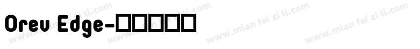 Orev Edge字体转换